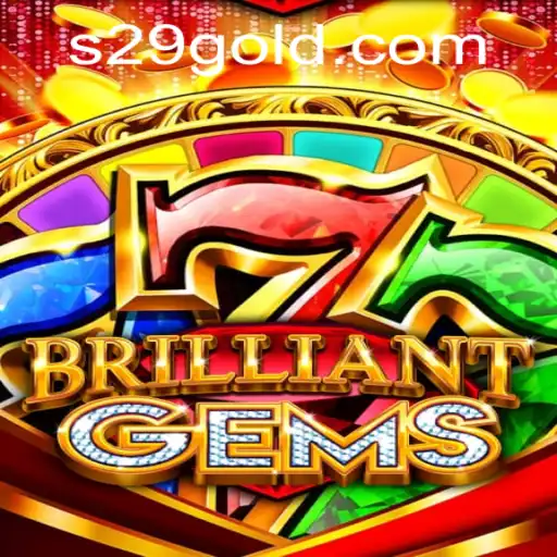 Exploring the Fascinating World of BrilliantGems and Its Latest Update S29