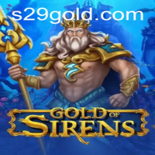 Gold of Sirens: Unveiling the Mystique of S29